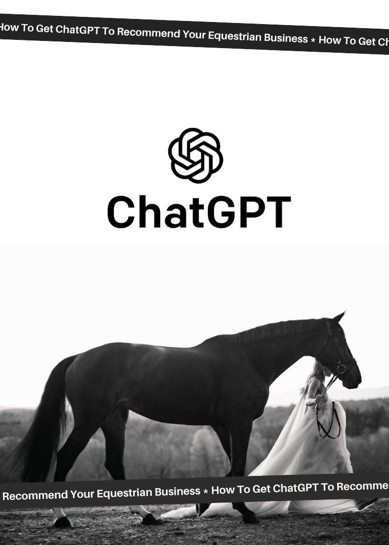 How To Get ChatGPT To Recommed Your Equestrian Business